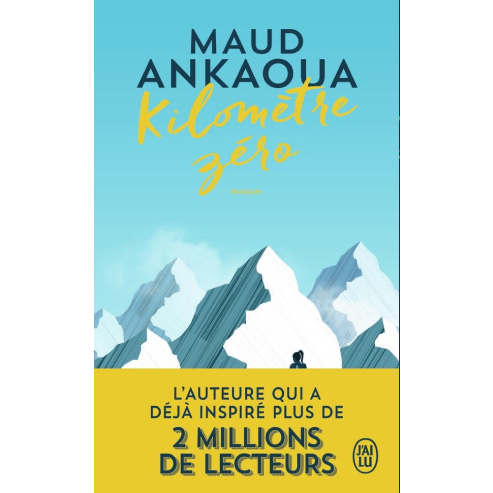 Kilomètre Zéro, le chemin du bonheur – Maud Ankaoua.