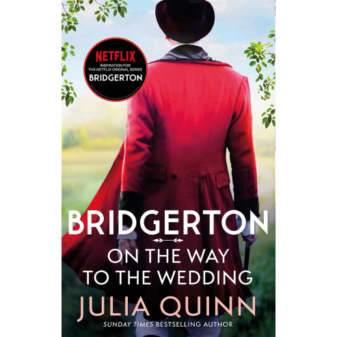 The Bridgertons – On the Way to the Wedding – Julia Quinn.