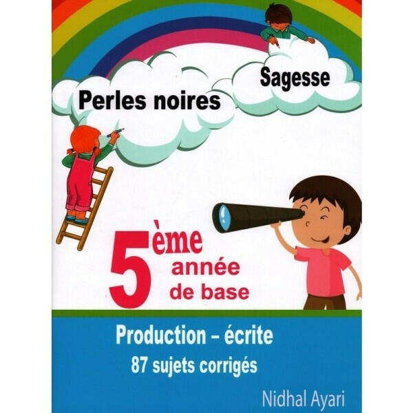 Sagesse Perles Noires Production-Écrite - 5ème Année Primaire.
