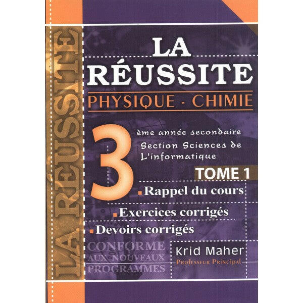 La Réussite Physique-Chimie 3ème Secondaire Informatique Tome 1.