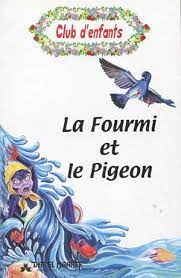 CLUB D ENFANTS 11-LA FOURMI ET LE PIGEON